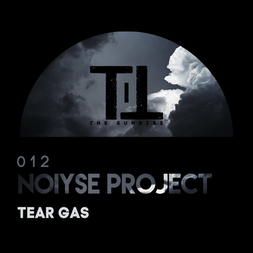 NOIYSE PROJECT - Tear Gas [TTS012]